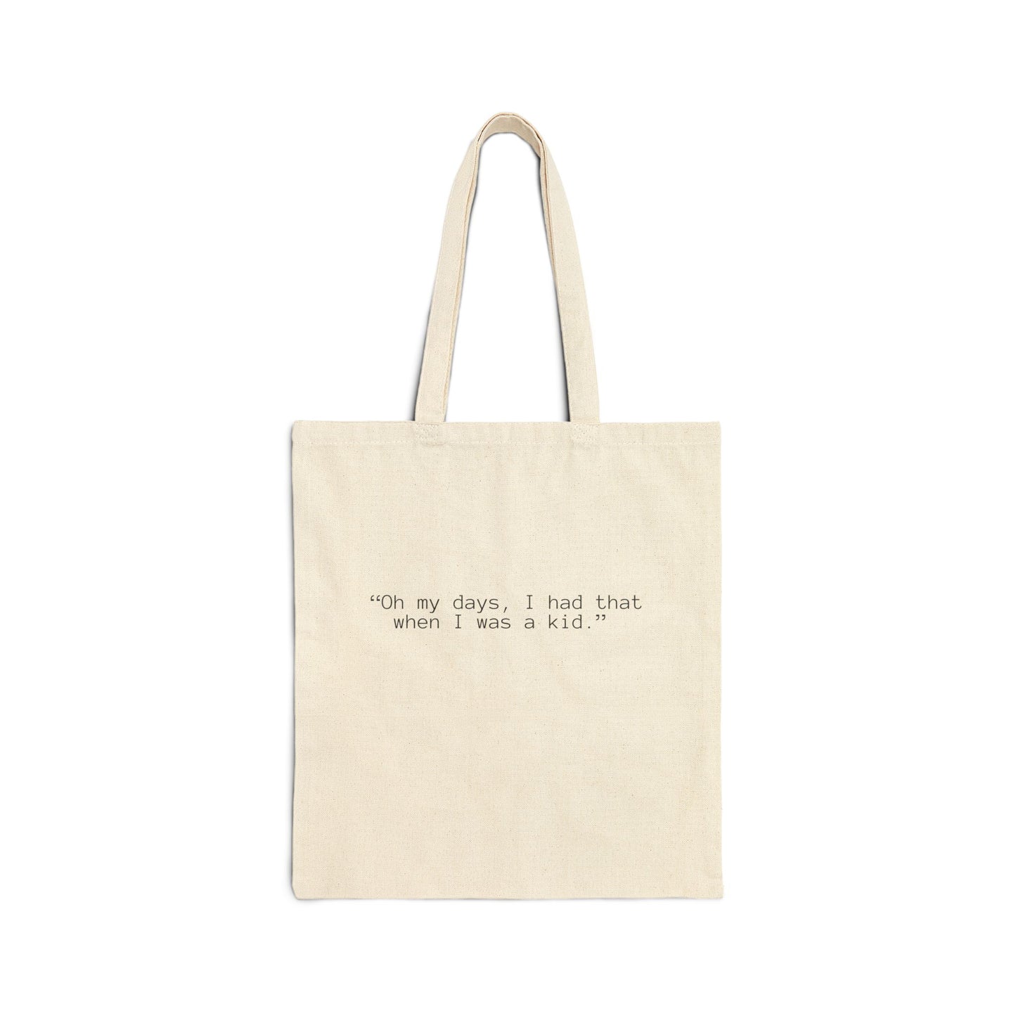 OG 'when i was a kid" Tote Bag